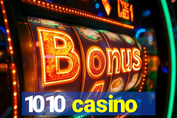 1010 casino